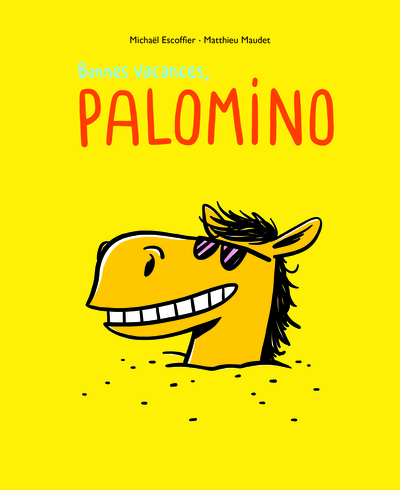 BONNES VACANCES, PALOMINO