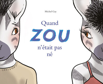 ZOU - T07 - QUAND ZOU N´ETAIT PAS NE