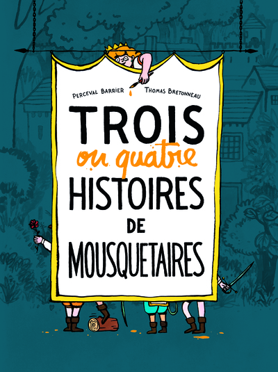 TROIS OU QUATRE HISTOIRES DE MOUSQUETAIRES