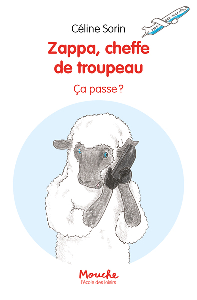 ZAPPA, CHEFFE DE TROUPEAU - CA PASSE ! - MOUCHE POCHE