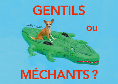 GENTILS OU MECHANTS ?