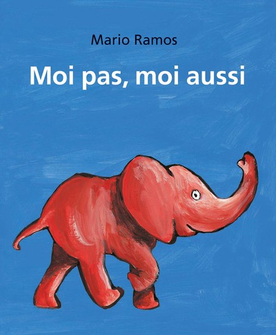 MOI PAS, MOI AUSSI - TOME 2 - LE SINGE ET MOI - L´ELEPHANT ET MOI - PETIT LOULOU