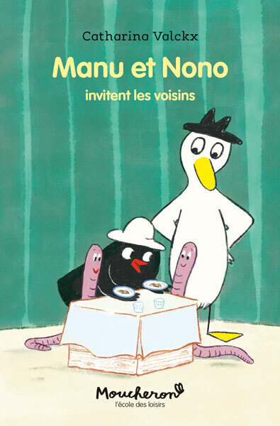 MANU ET NONO - T08 - MANU ET NONO INVITENT LES VOISINS - MOUCHERON