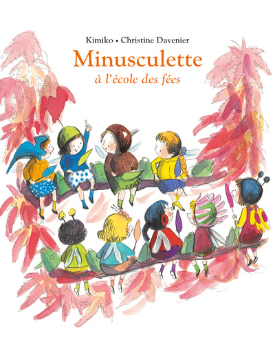MINUSCULETTE - T10 - MINUSCULETTE A L´ECOLE DES FEES