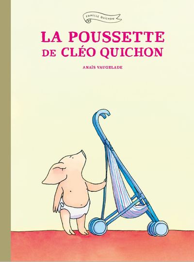 POUSSETTE DE CLEO QUICHON