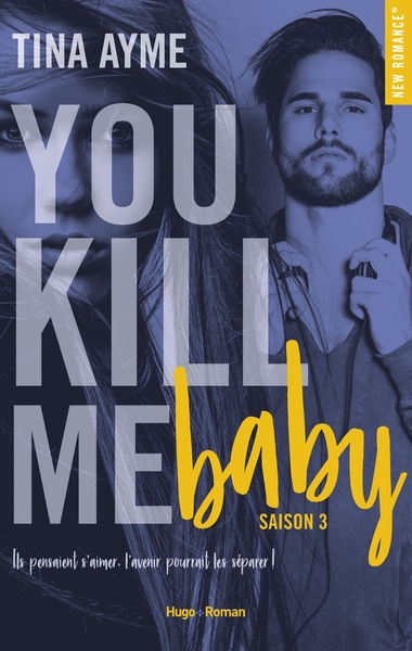 YOU KILL ME BABY SAISON 3