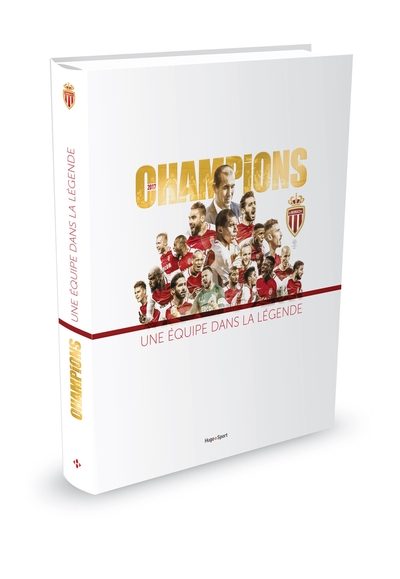 AS MONACO CHAMPIONS 2017 - UNE EQUIPE DANS LA LEGENDE