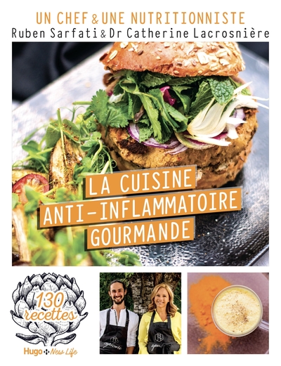 CUISINE ANTI-INFLAMMATOIRE GOURMANDE - 130 RECETTE