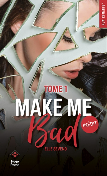 MAKE ME BAD - TOME 1