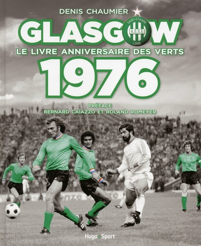 GLASGOW, LE LIVRE ANNIVERSAIRE DES VERTS 1976