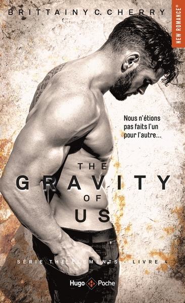 THE GRAVITY OF US (SERIE THE ELEMENTS) - TOME 4 - VOLUME 04