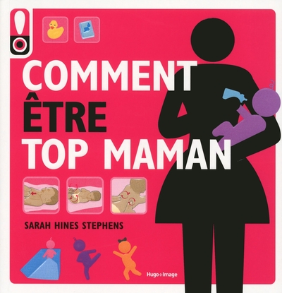 COMMENT ETRE TOP MAMAN