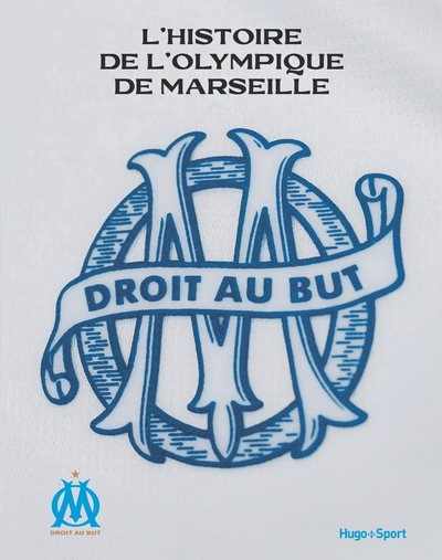 OM - L´HISTOIRE DE L´OLYMPIQUE DE MARSEILLE