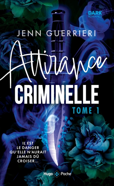 ATTIRANCE CRIMINELLE - TOME 1