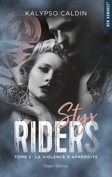 STYX RIDERS - TOME 2 LA VIOLENCE D´APHRODITE