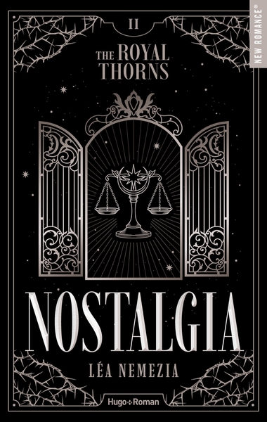 LES EPINES ROYALES - THE ROYAL THORNS - TOME 02 - NOSTALGIA