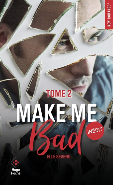 MAKE ME BAD - TOME 2