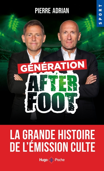 GENERATION AFTER FOOT - LA GRANDE HISTOIRE DE L´EMISSION CULTE - POCHE