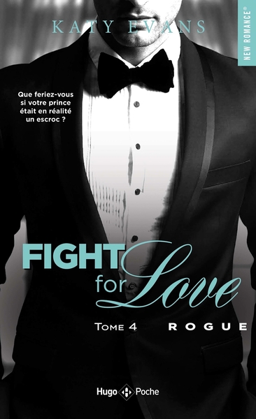 FIGHT FOR LOVE - TOME 4 ROGUE