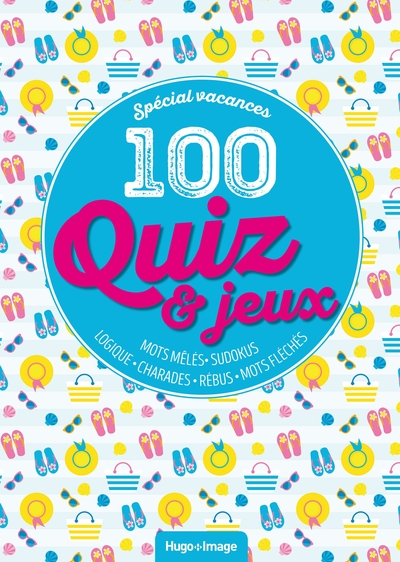 SPECIAL VACANCES 100 QUIZ & JEUX