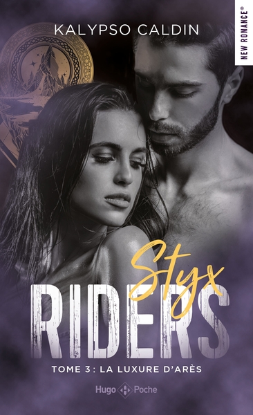 STYX RIDERS - TOME 03 - LA LUXURE D´ARES