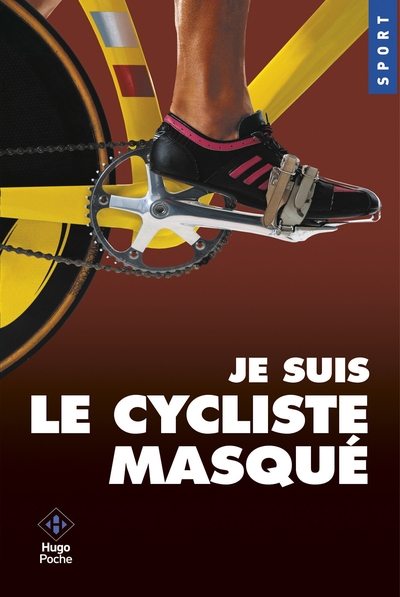 JE SUIS LE CYCLISTE MASQUE