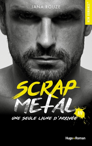 SCRAP METAL - TOME 3 UNE SEULE LIGNE D´ARRIVEE - VOL03