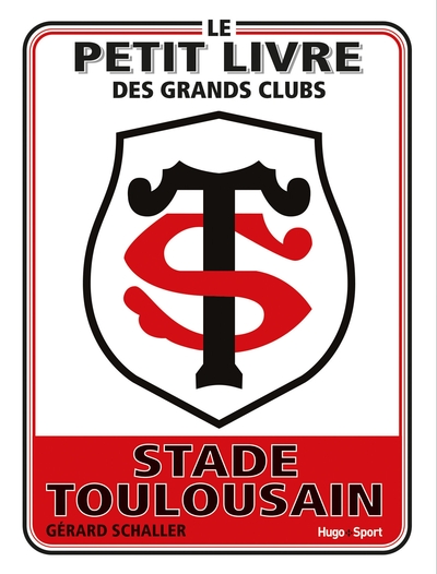 PETIT LIVRE DES GRANDS CLUBS - STADE TOULOUSAIN