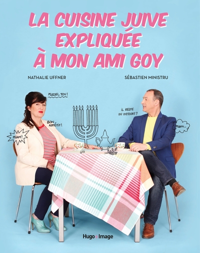 CUISINE JUIVE EXPLIQUEE A MON AMI GOY