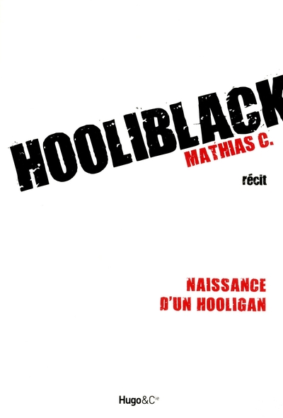 HOOLIBLACK- NAISSANCE D´UN HOOLIGAN