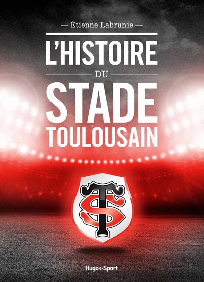 L´HISTOIRE DU STADE TOULOUSAIN
