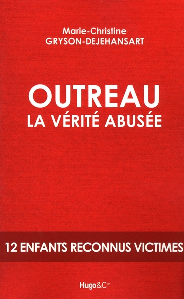 OUTREAU LA VERITE ABUSEE