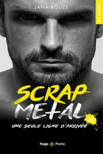 SCRAP METAL - TOME 3 UNE SEULE LIGNE D´ARRIVEE - VOL03 - POCHE