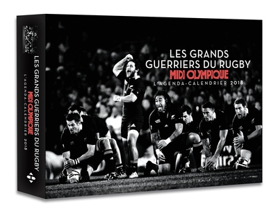 L´ AGENDA - CALENDRIER GRANDS GUERRIERS DU RUGBY - MIDI OLYMPIQUE 2018