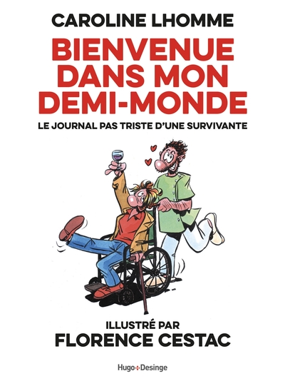 BIENVENUE DANS MON DEMI-MONDE - JOURNAL PAS TRISTE D´UNE SURVIVANTE