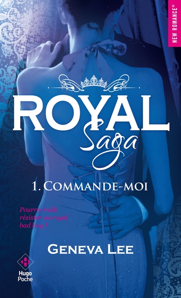 ROYAL SAGA - TOME 1 COMMANDE-MOI
