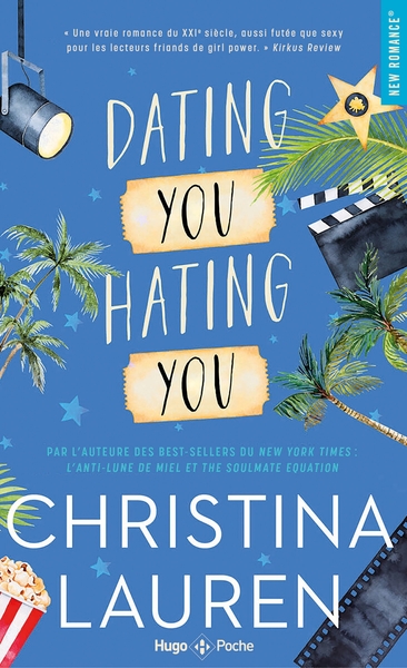 HATING YOU DATING YOU - EN AMOUR COMME A LA GUERRE TOUS LES COUPS SONT PERMIS.