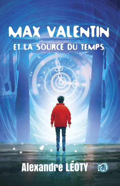 MAX VALENTIN ET LA SOURCE DU TEMPS