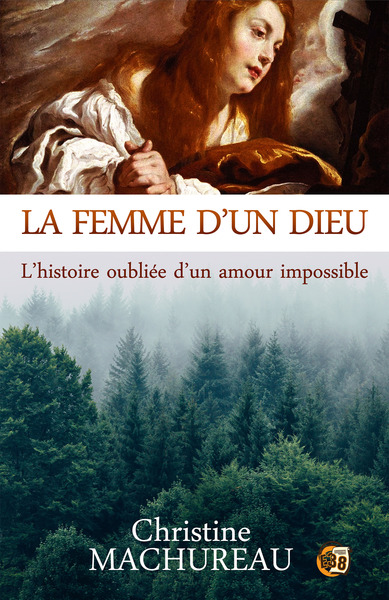 FEMME D´UN DIEU - L´HISTOIRE OUBLIEE D´UN AMOUR IMPOSSIBLE