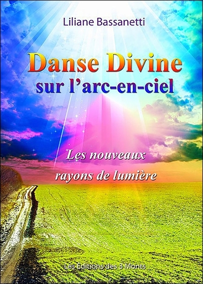 DANSE DIVINE SUR L´ARC-EN-CIEL
