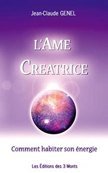 AME CREATRICE - COMMENT HABITER SON ENERGIE