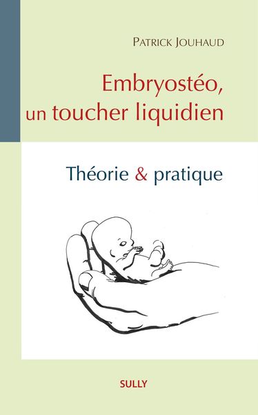 EMBRYOSTEO, UN TOUCHER LIQUIDIEN