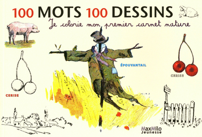 100 MOTS 100 DESSINS JE COLORIE MON PREMIER CARNET NATURE