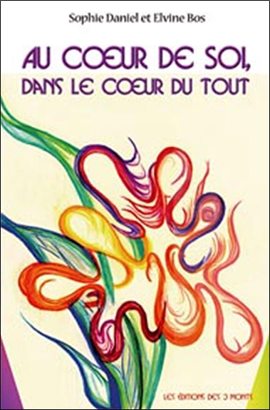 AU COEUR DE SOI DANS LE COEUR DU TOUT