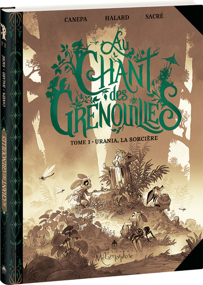 AU CHANT DES GRENOUILLES - TOME 1 - EDITION SPECIALE SEPIA - URANIA, LA SORCIERE