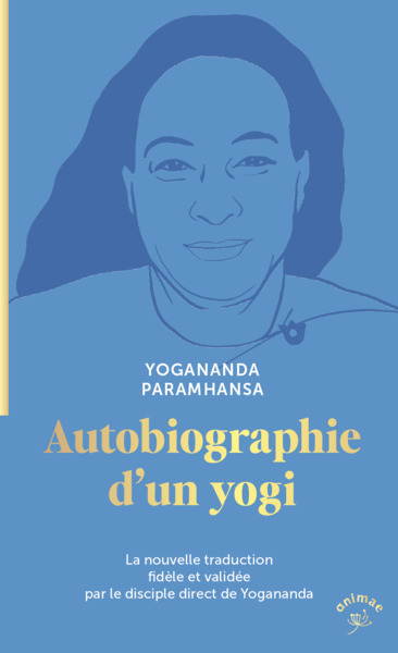 AUTOBIOGRAPHIE D´UN YOGI - ELU PARMI LES 100 MEILLEURS LIVRES SPIRITUELS DU XXE SIECLE