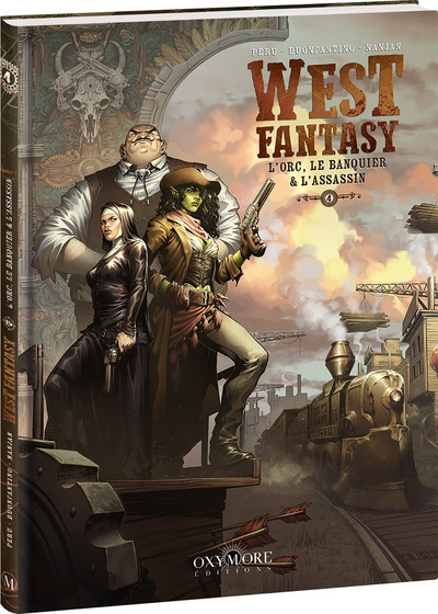 WEST FANTASY - TOME 4 - L´ORC, LE BANQUIER & L´ASSASSIN