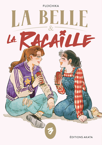 LA BELLE ET LA RACAILLE - TOME 3 - VOL03