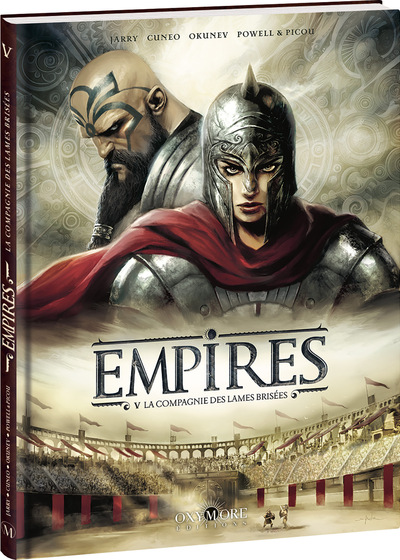 EMPIRES - TOME 5 - LA COMPAGNIE DES LAMES BRISEES