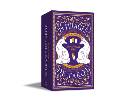 78 TIRAGES DE TAROT - LES FICHES METHODES POUR VOUS GUIDER